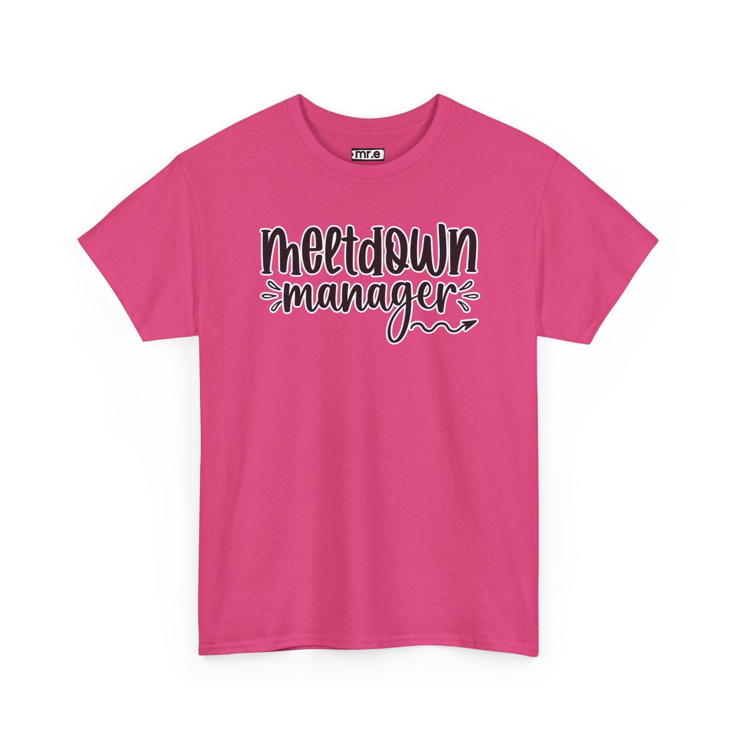 "Meltdown Manager" Funny & Witty Graphic Tee β Sarcastic Stress Relief Shirt for Overwhelmed Souls