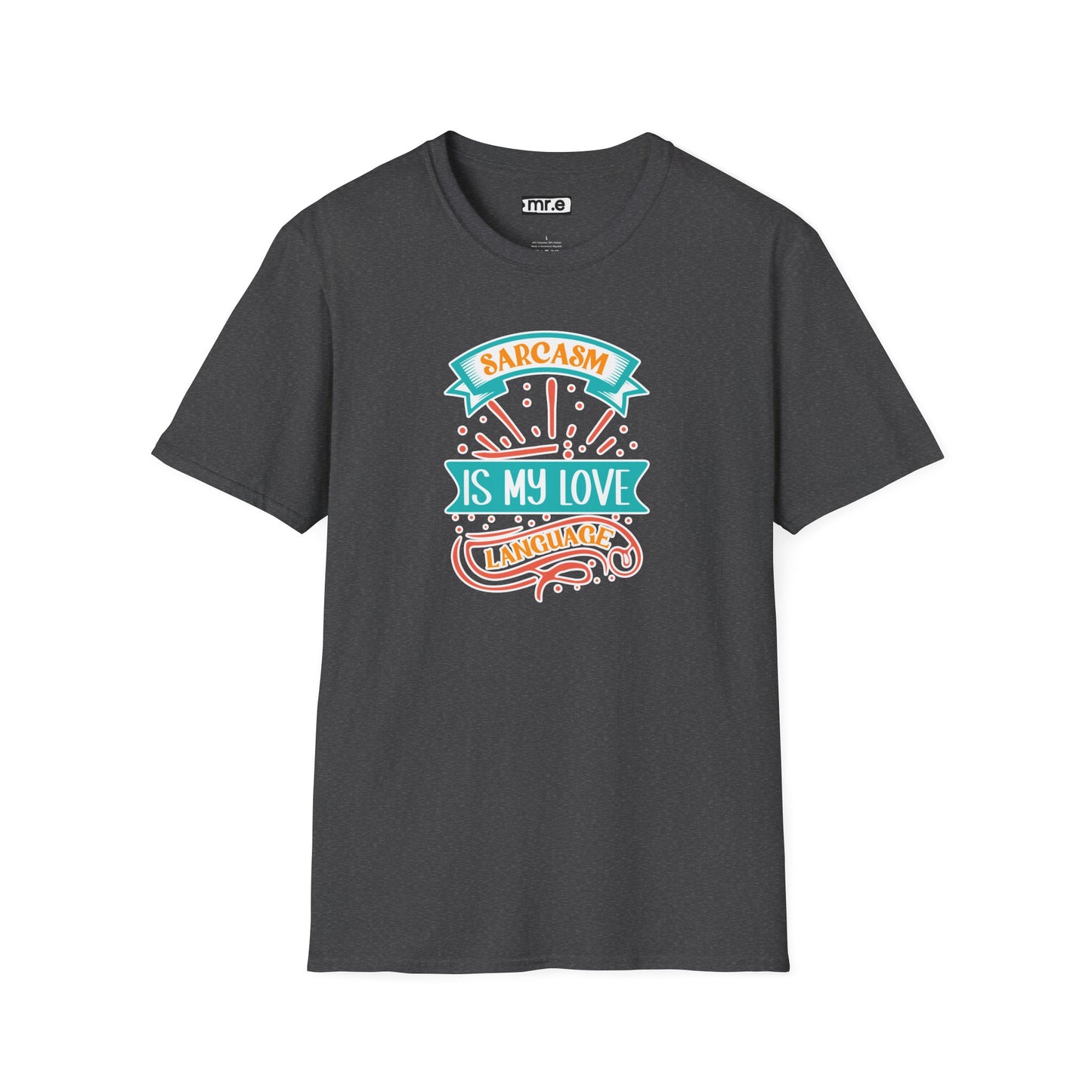 Sarcasm Is My Love Language Shirt - Funny Graphic Tee, Snarky Women's T-Shirt, Attitude Shirts, Gift For Her, Witty Statement Top