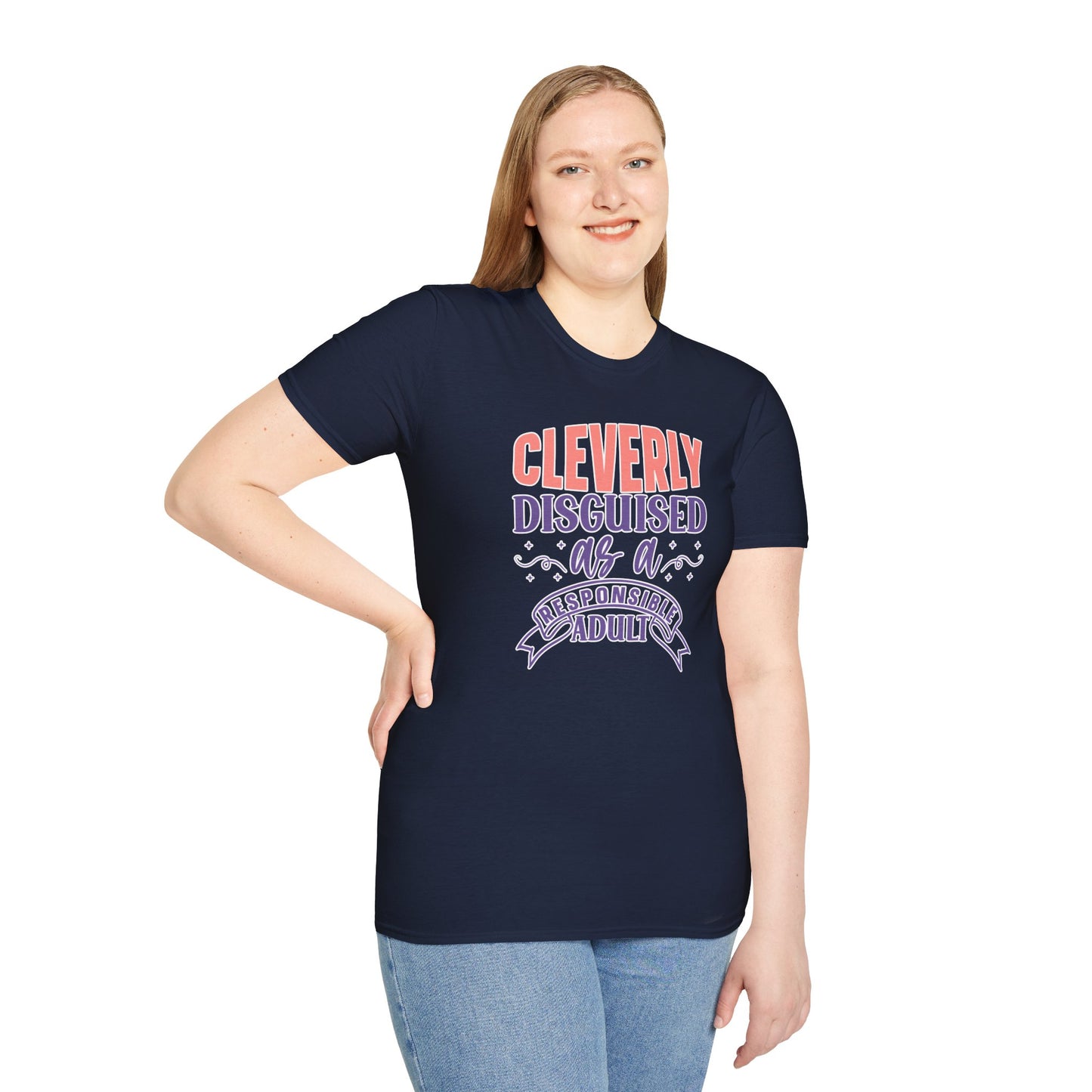 Funny Sarcastic Tee - “Cleverly Disguised as a Responsible Adult” Gift Shirt, Humorous Statement Clothing, Adulting is Hard