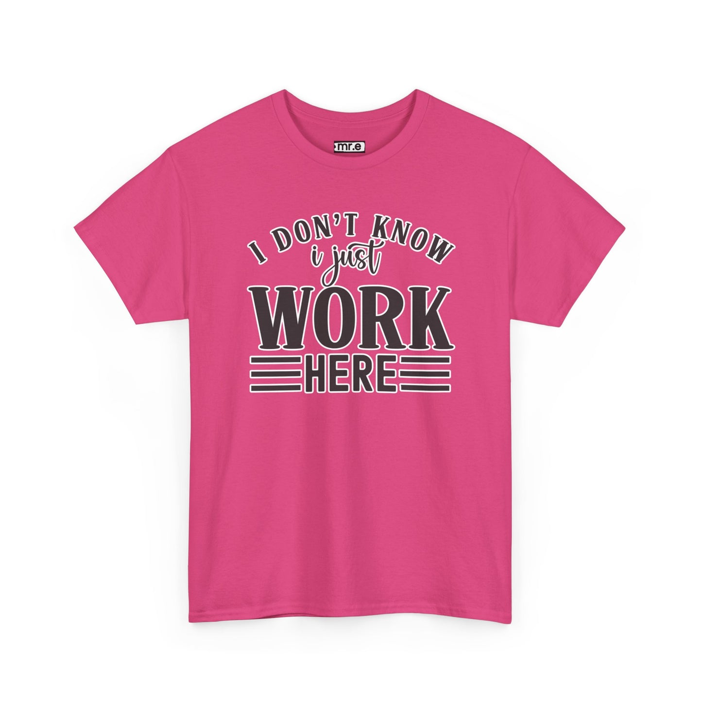 "I Don’t Know, I Just Work Here" Funny Office Shirt – Sarcastic & Relatable Work Humor T-Shirt for Overwhelmed Employees