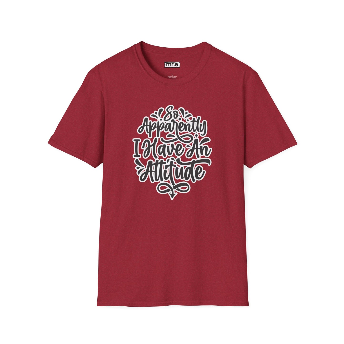 "So Apparently I Have an Attitude" Funny & Sarcastic T-Shirt β Witty Confidence Tee for the Bold, Chill, and Slightly Defiant