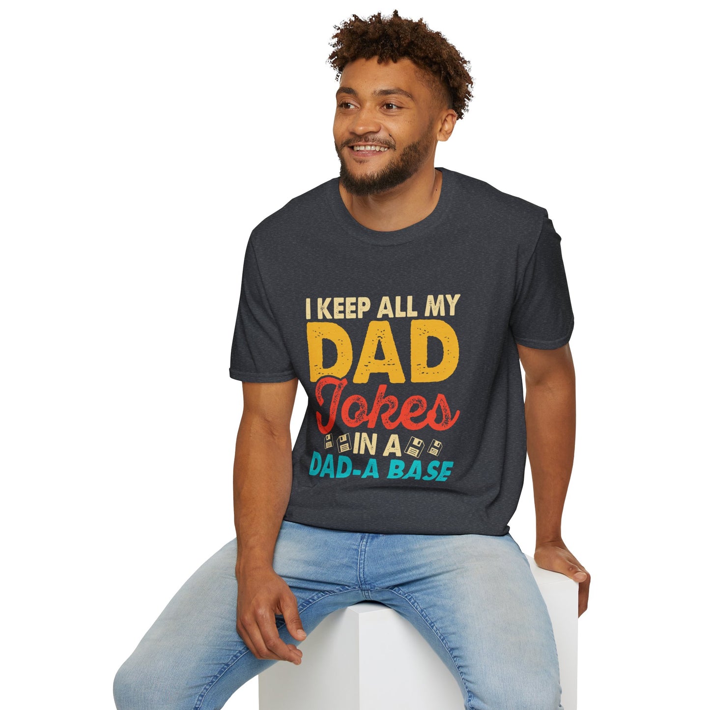 "I Keep All My Dad Jokes in a Dad-A-Base" Funny T-Shirt β Hilarious Dad Joke Lover Gift for Pun Lovers & Dad Vibes