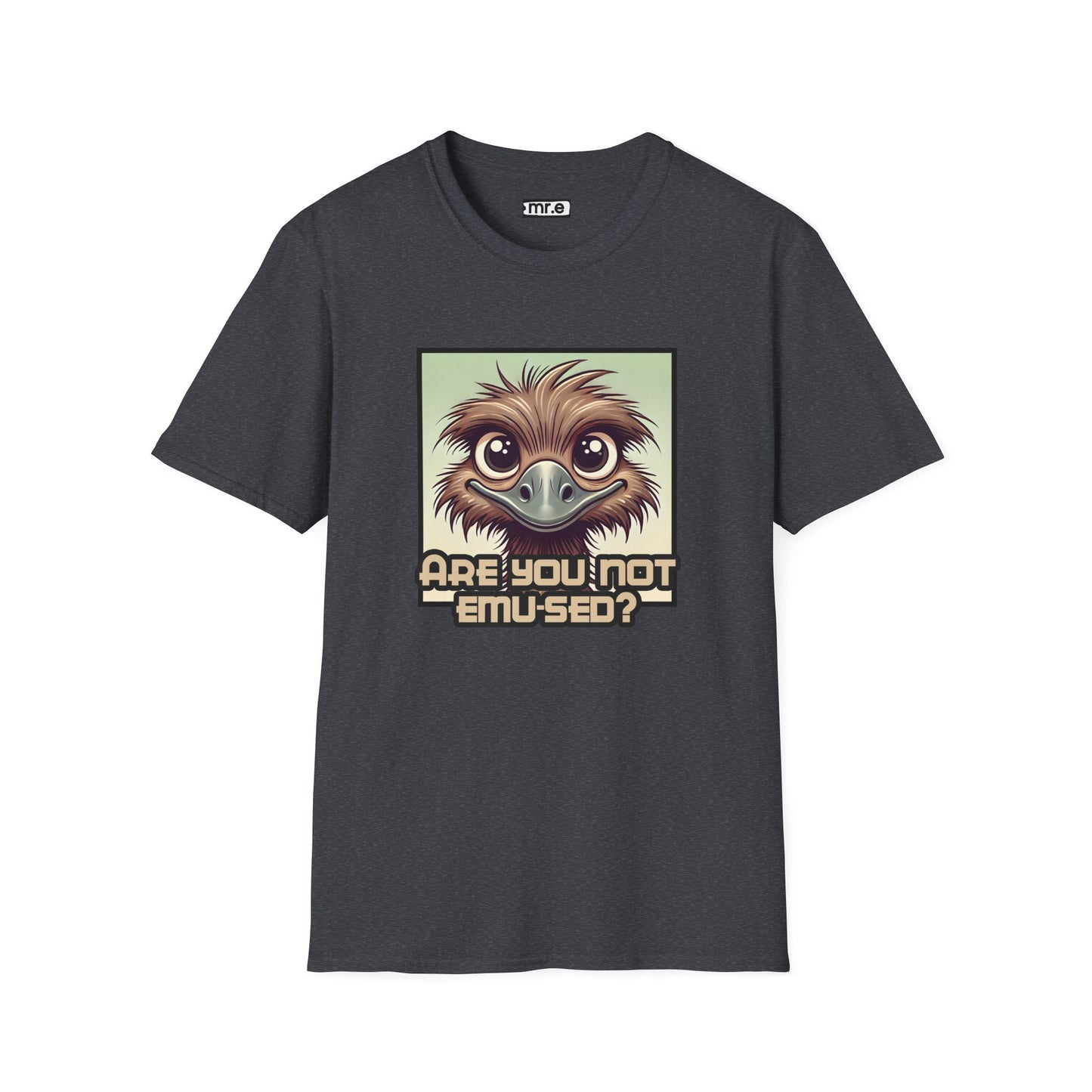 "Are You Not Emu-sed?" Funny & Witty Graphic Tee β Hilarious Bird Joke Shirt for Animal Lovers, Nerds & Humor Fans