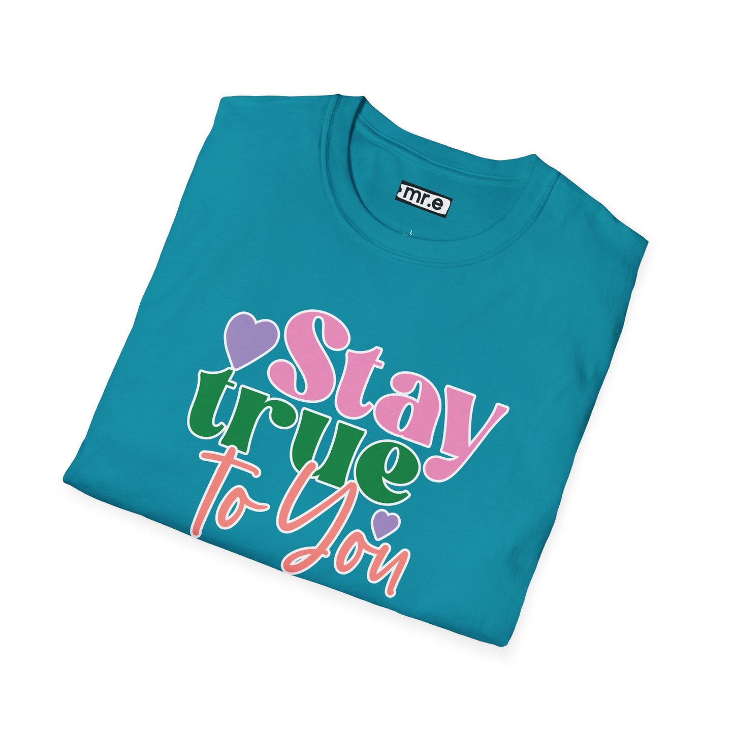"Stay True to You" Inspirational & Motivational T-Shirt – Empowering Minimalist Tee for Self-Love, Confidence & Authenticity
