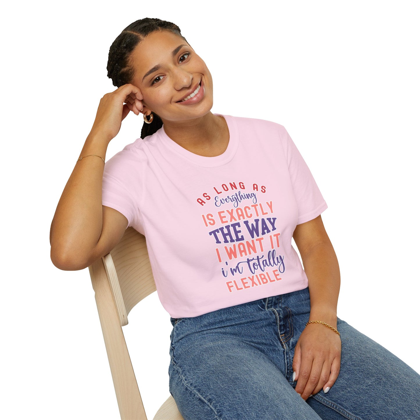 As Long as Everything is Exactly the Way I Want It Funny T-Shirt – Perfect for Sarcastic Personalities
