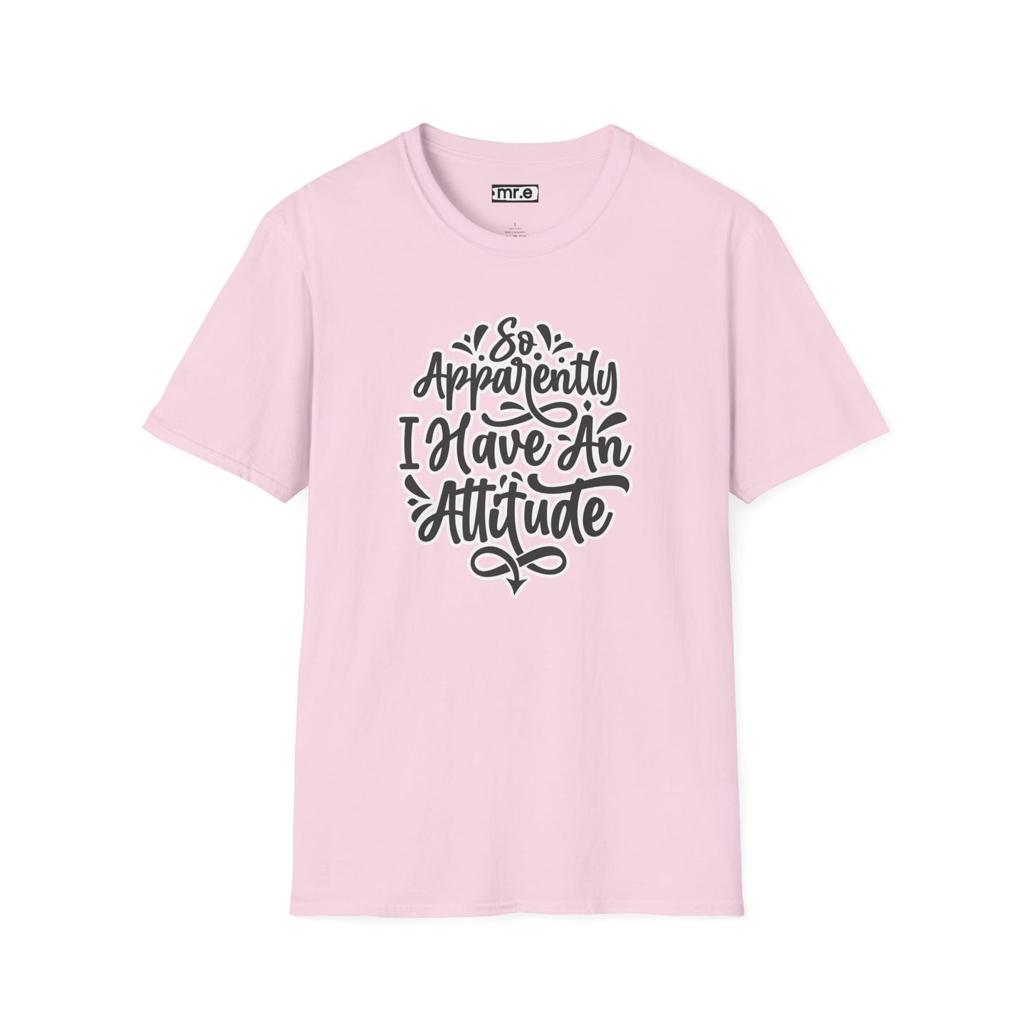 "So Apparently I Have an Attitude" Funny & Sarcastic T-Shirt β Witty Confidence Tee for the Bold, Chill, and Slightly Defiant