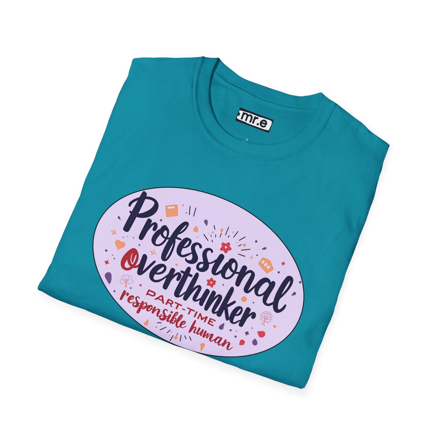 Professional Overthinker Sarcastic T-Shirt - Funny Quote Unisex Softstyle Tee