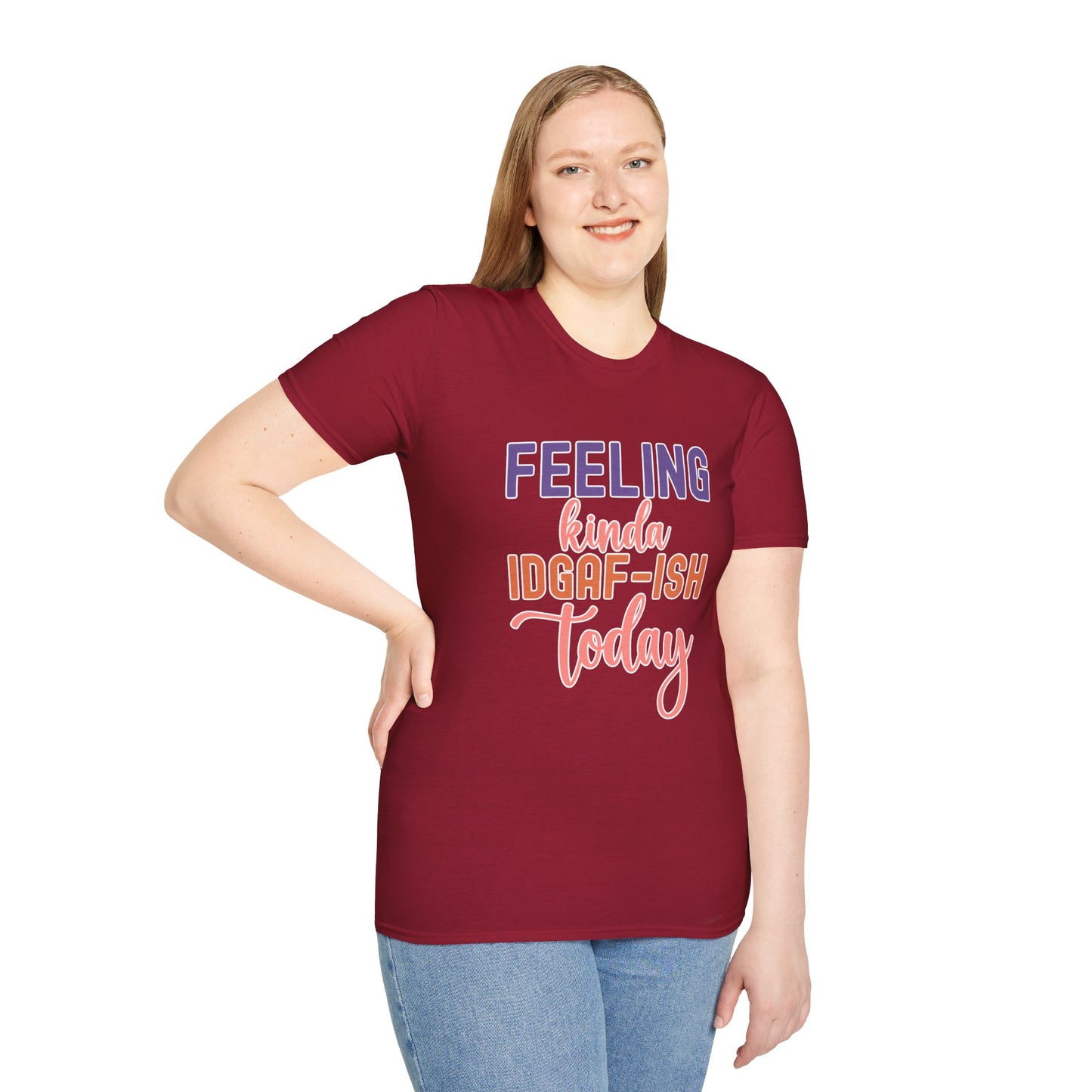 "Feeling Kinda IDGAF-ish Today" T-Shirt β Chill & Sarcastic Humor Tee, Ironic Attitude Graphic for Lazy Days, Casual Wear & Gift Ideas
