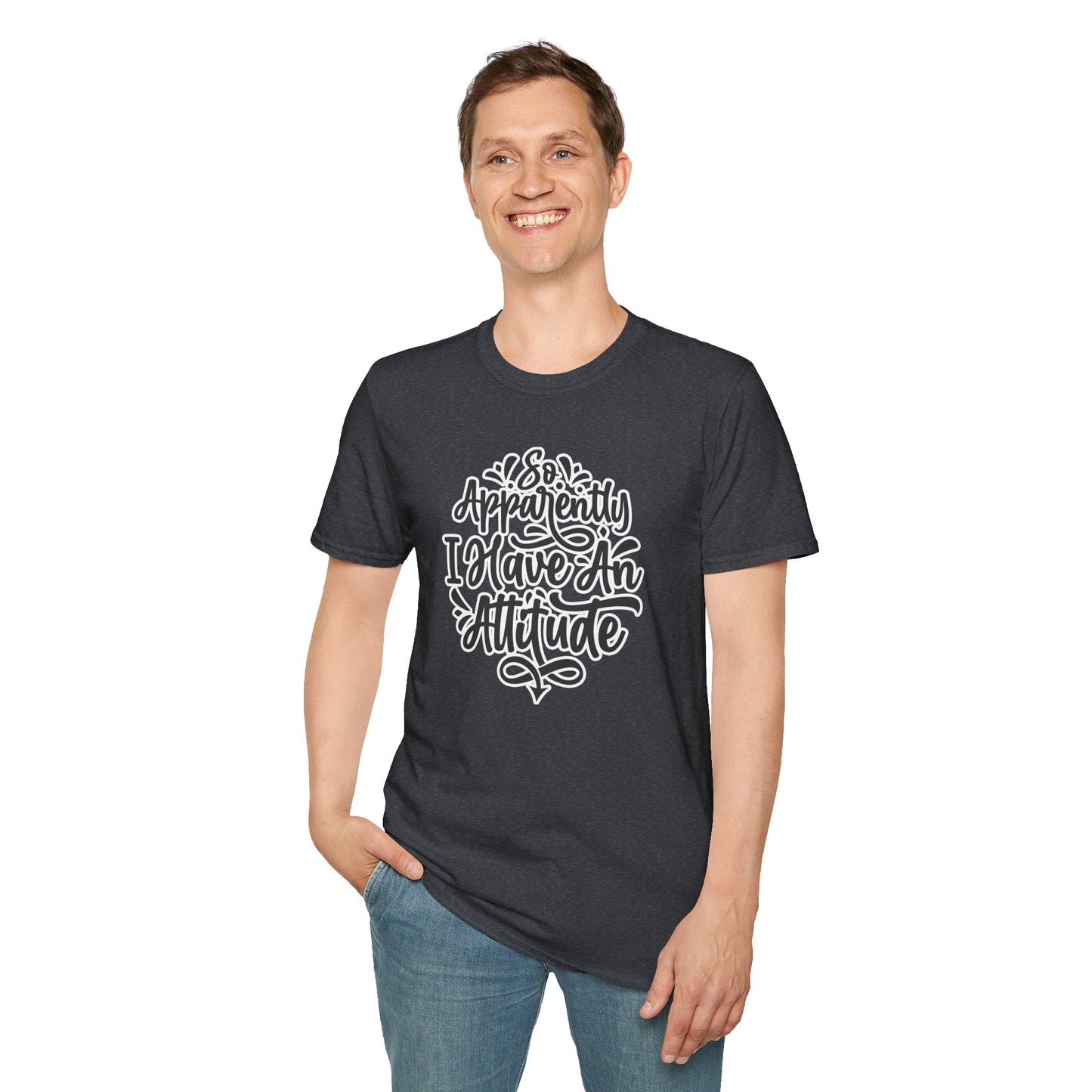 "So Apparently I Have an Attitude" Funny & Sarcastic T-Shirt β Witty Confidence Tee for the Bold, Chill, and Slightly Defiant