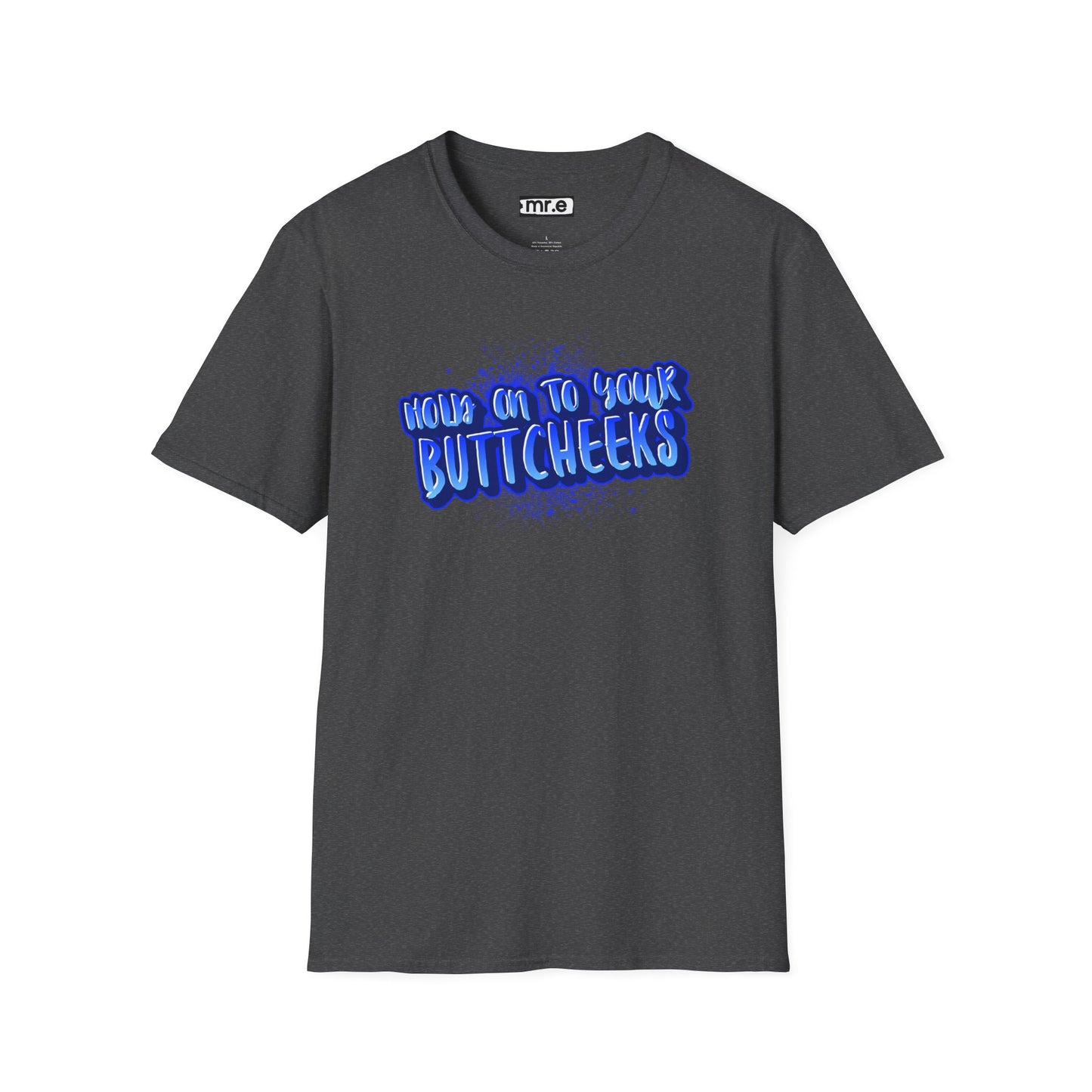 'Hold On To Your Buttcheeks' - Humorous Unisex Lightweight Cotton T-Shirt