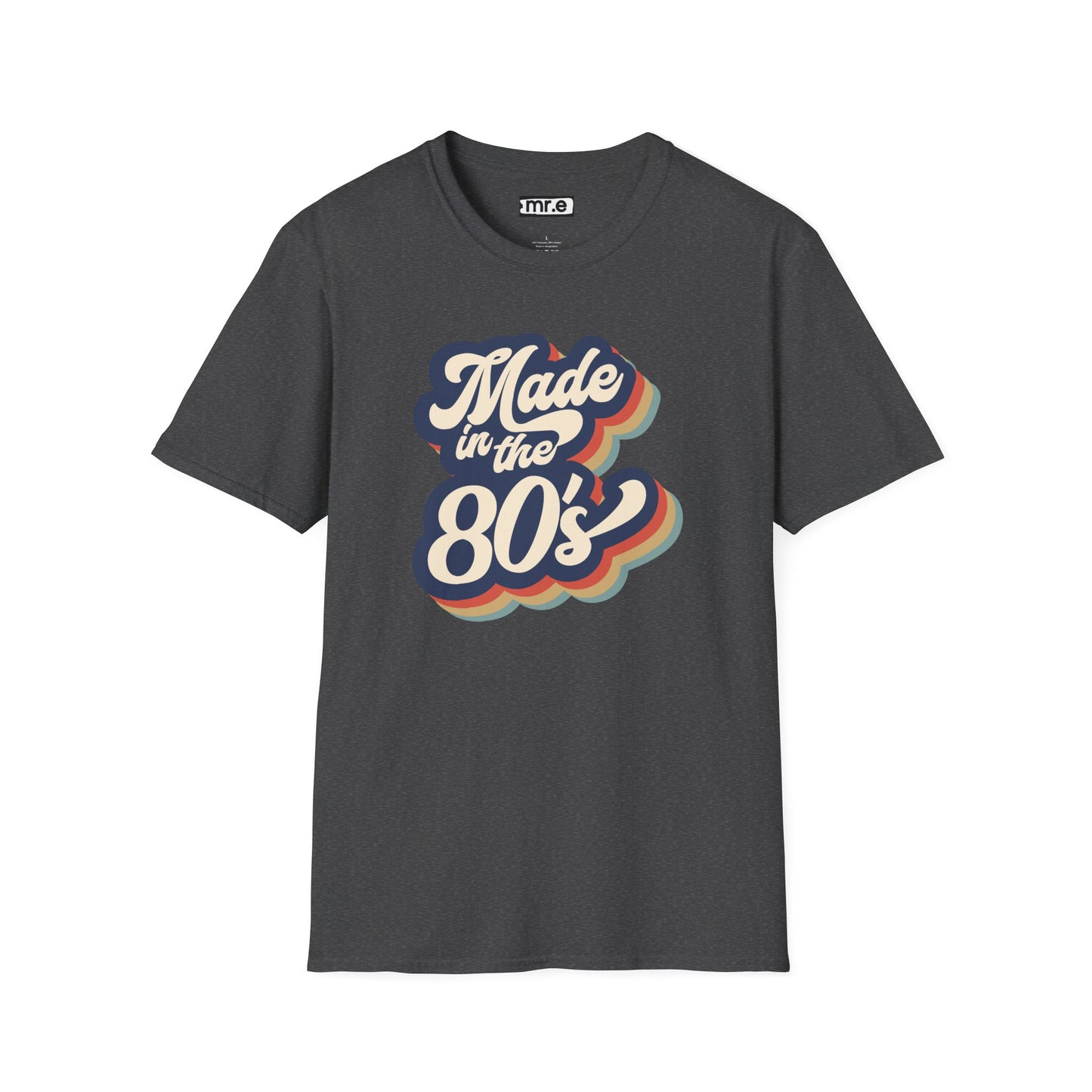 "Made in the 80s" T-Shirt β Retro Throwback Tee | Nostalgic 80s Fashion Graphic Shirt for Men & Women | Vintage Pop Culture Style