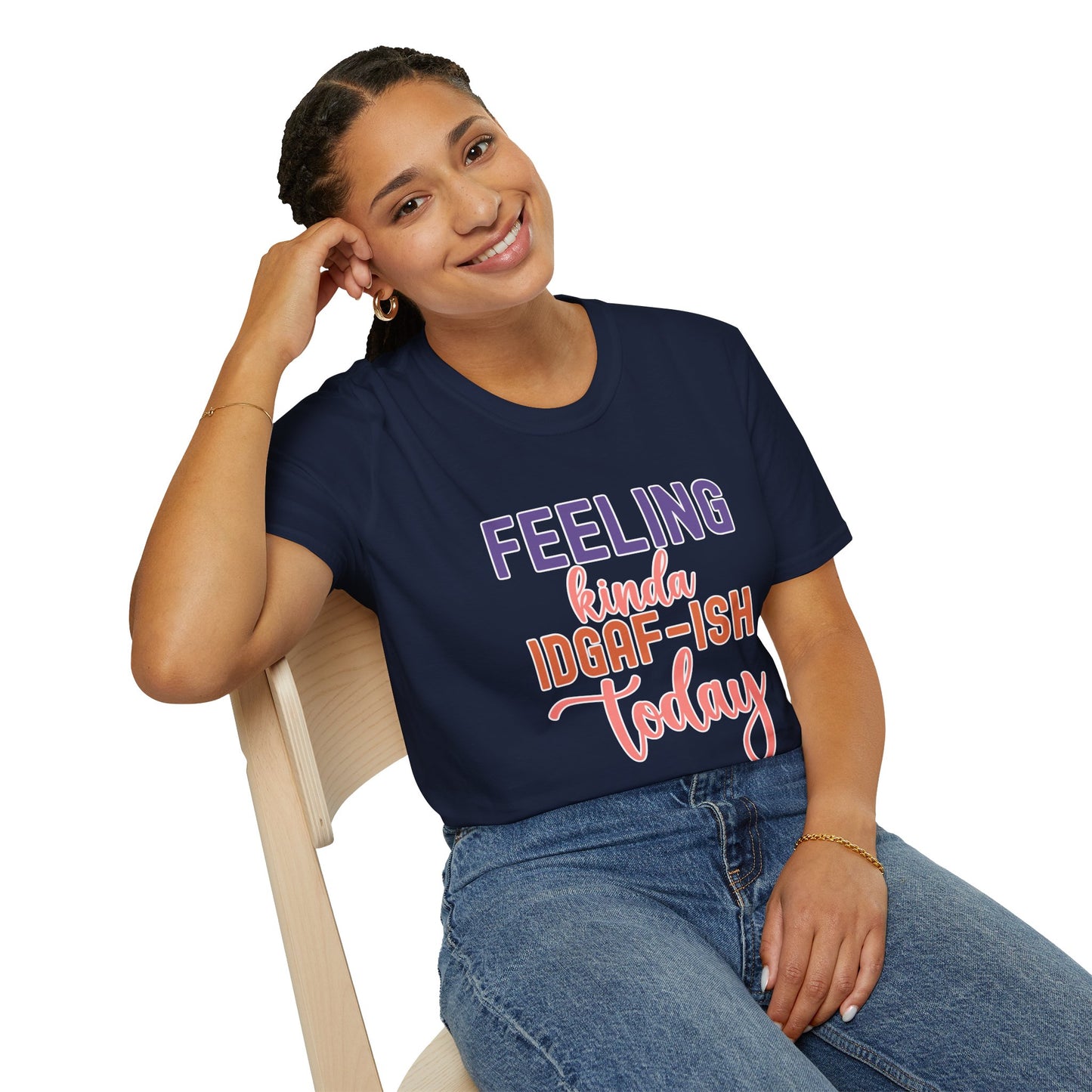 "Feeling Kinda IDGAF-ish Today" T-Shirt β Chill & Sarcastic Humor Tee, Ironic Attitude Graphic for Lazy Days, Casual Wear & Gift Ideas