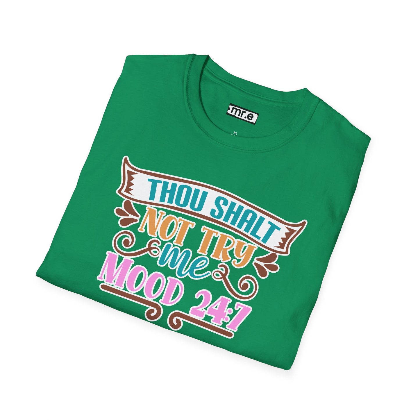 "Thou Shalt Not Try Me – Mood 24/7" Sassy & Stylish T-Shirt – Edgy Humor Tee for When You’re Done With Drama