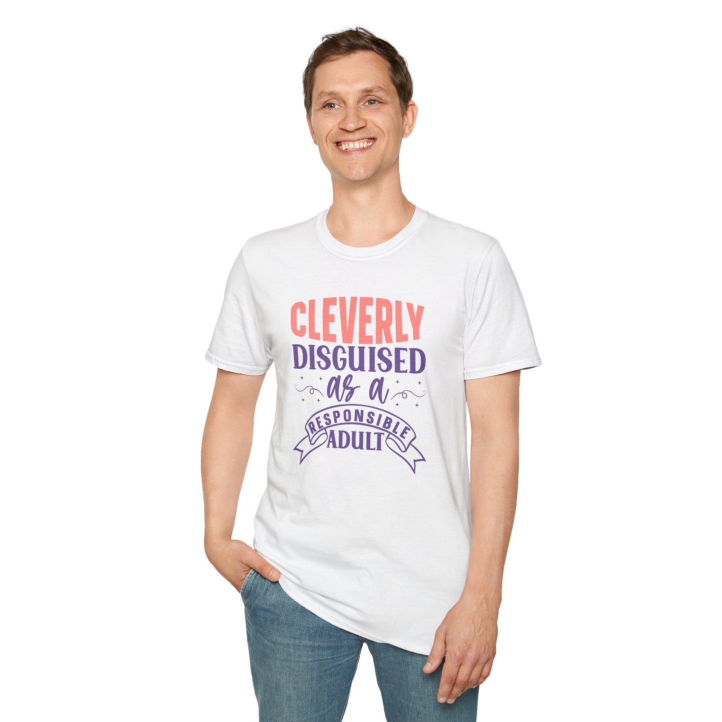 Funny Sarcastic Tee - “Cleverly Disguised as a Responsible Adult” Gift Shirt, Humorous Statement Clothing, Adulting is Hard