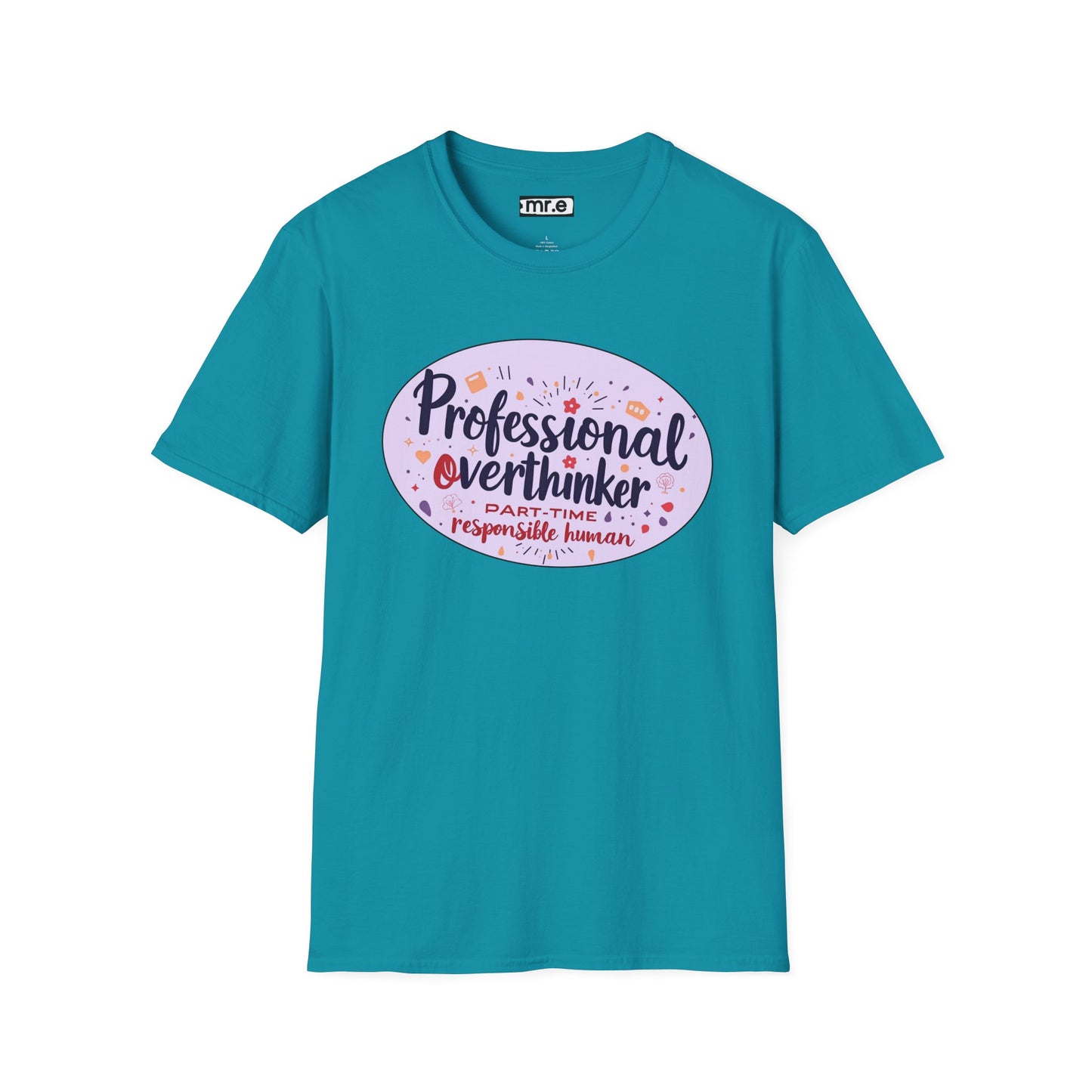 Professional Overthinker Sarcastic T-Shirt - Funny Quote Unisex Softstyle Tee