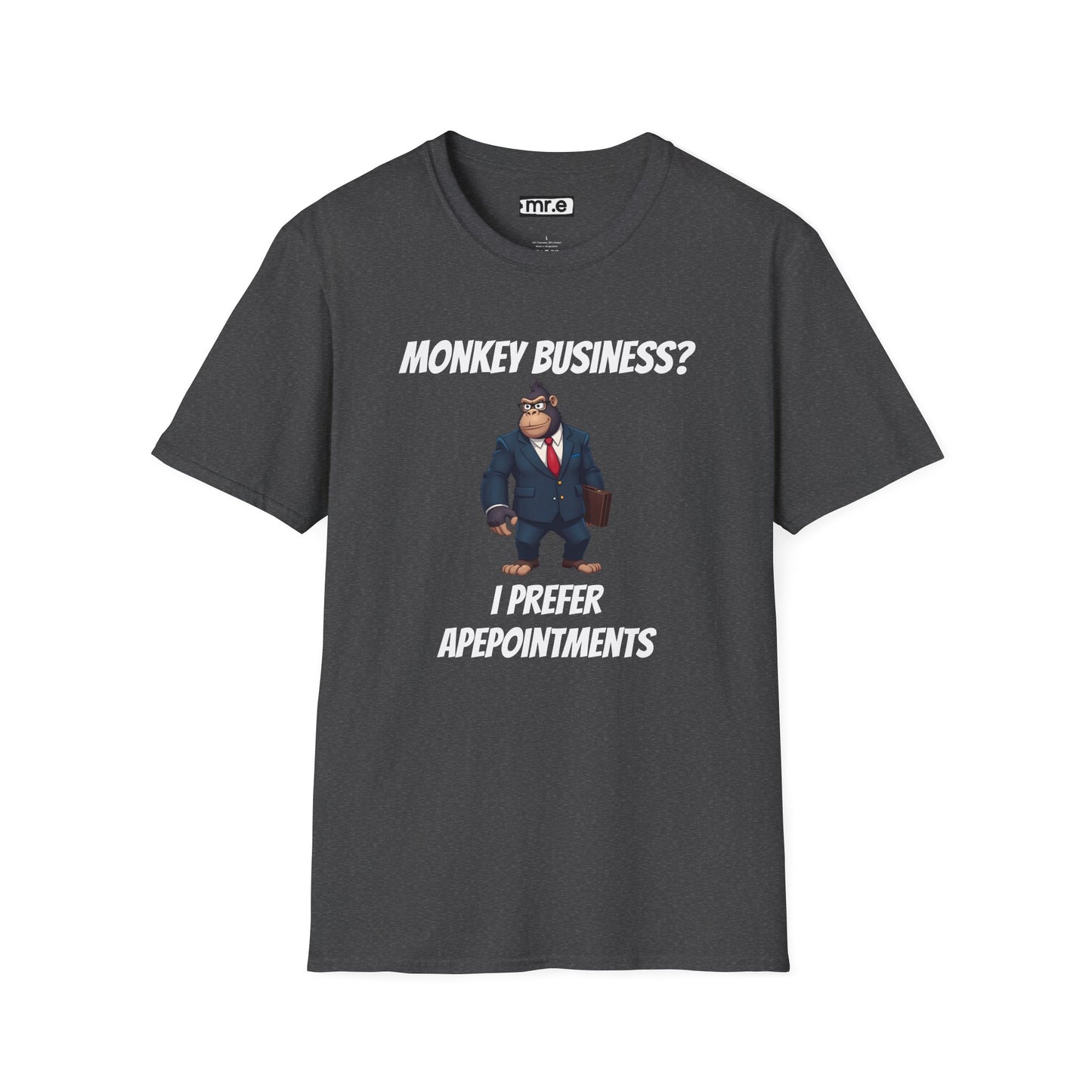 Apeointments Only β Funny Business Gorilla T-Shirt