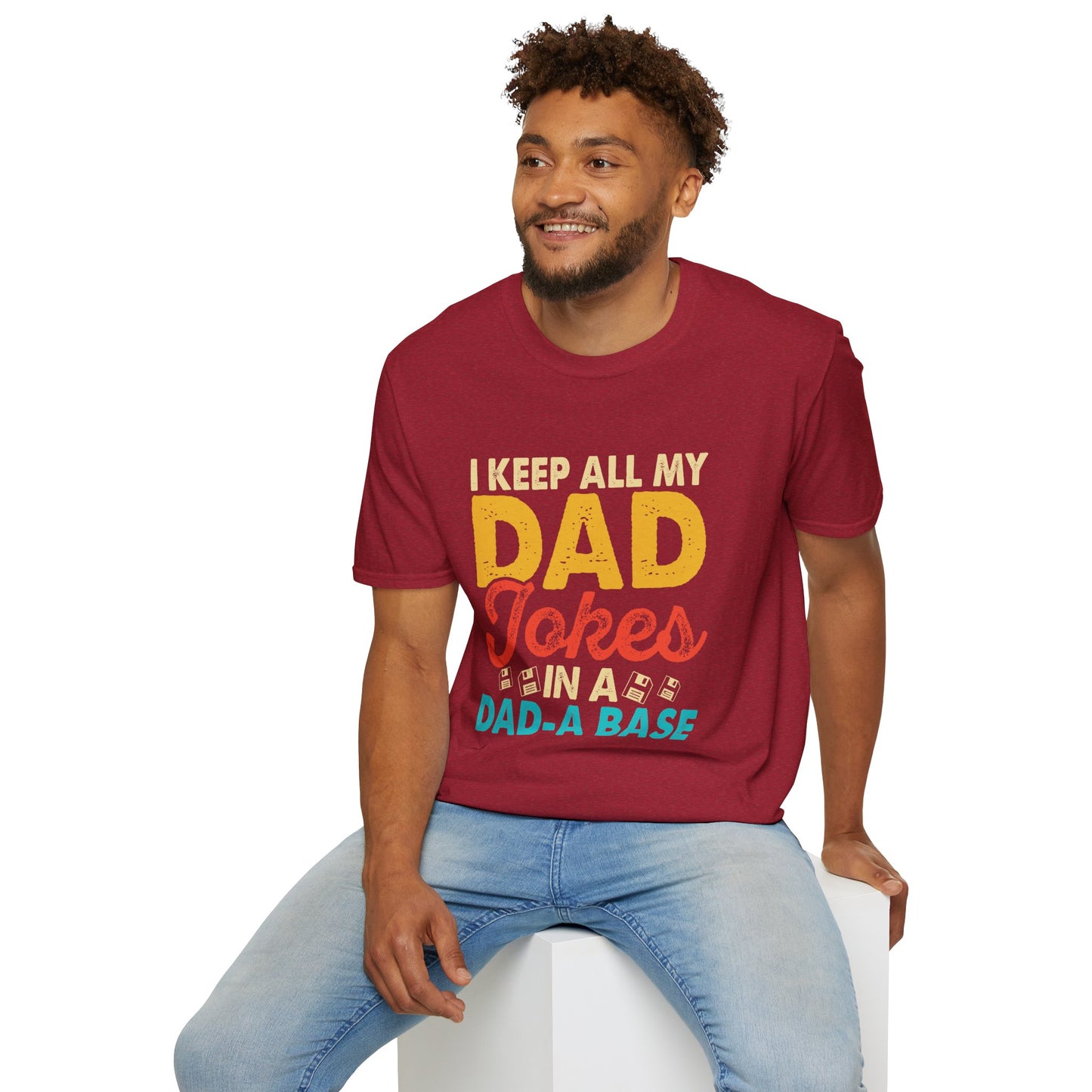 "I Keep All My Dad Jokes in a Dad-A-Base" Funny T-Shirt β Hilarious Dad Joke Lover Gift for Pun Lovers & Dad Vibes
