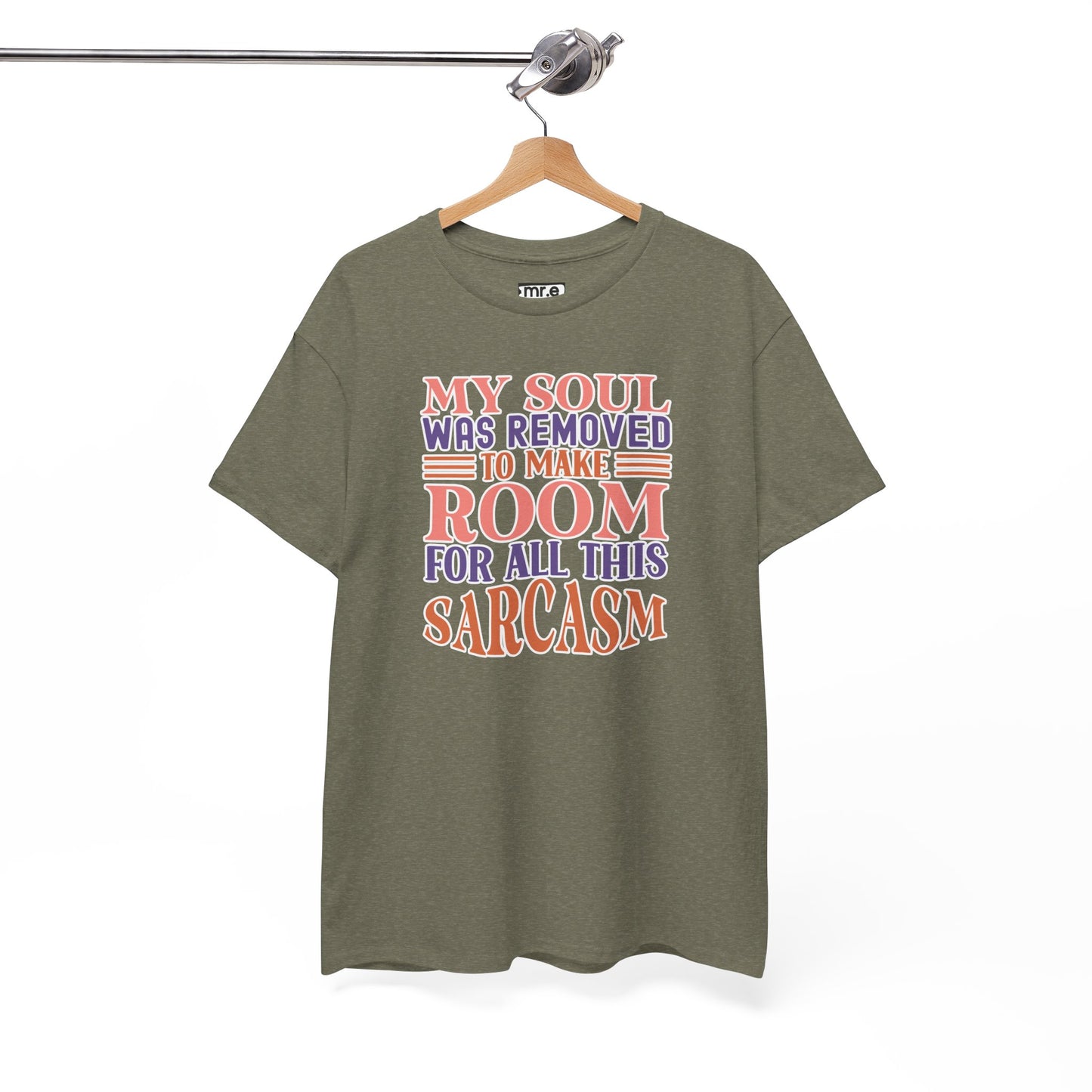 "My Soul Was Removed to Make Room for All This Sarcasm" Funny & Witty Graphic Tee β Sarcastic Humor Shirt for Dry-Witted Souls