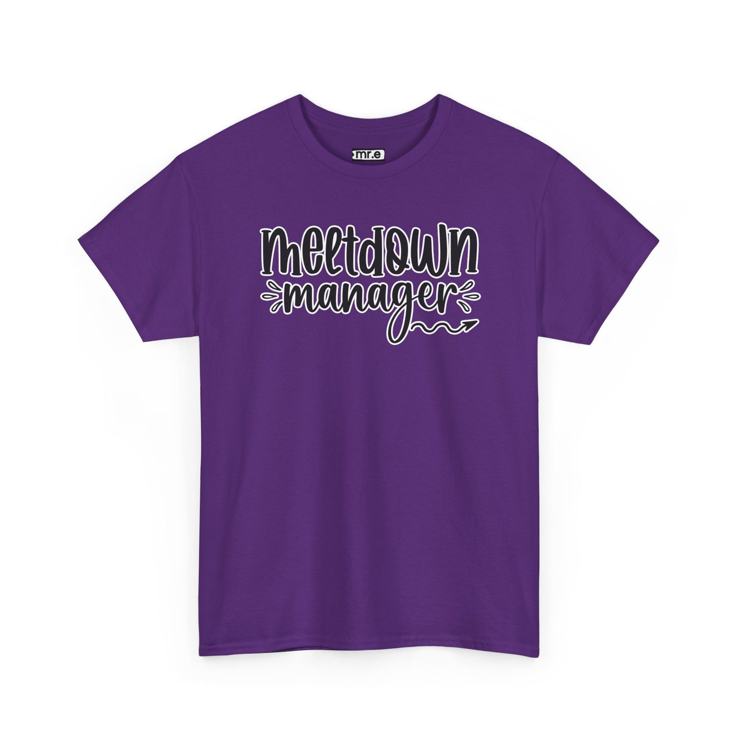 "Meltdown Manager" Funny & Witty Graphic Tee β Sarcastic Stress Relief Shirt for Overwhelmed Souls