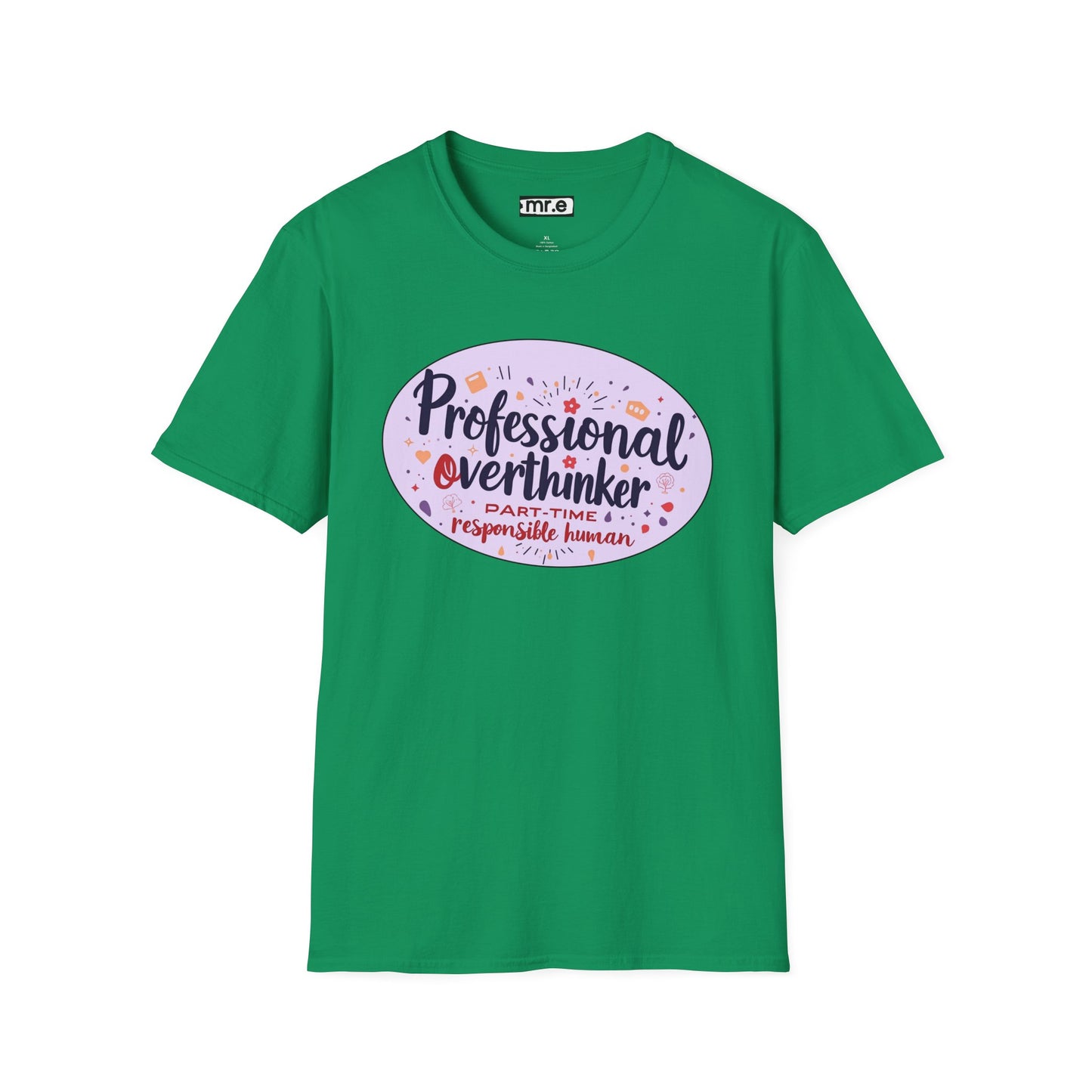 Professional Overthinker Sarcastic T-Shirt - Funny Quote Unisex Softstyle Tee