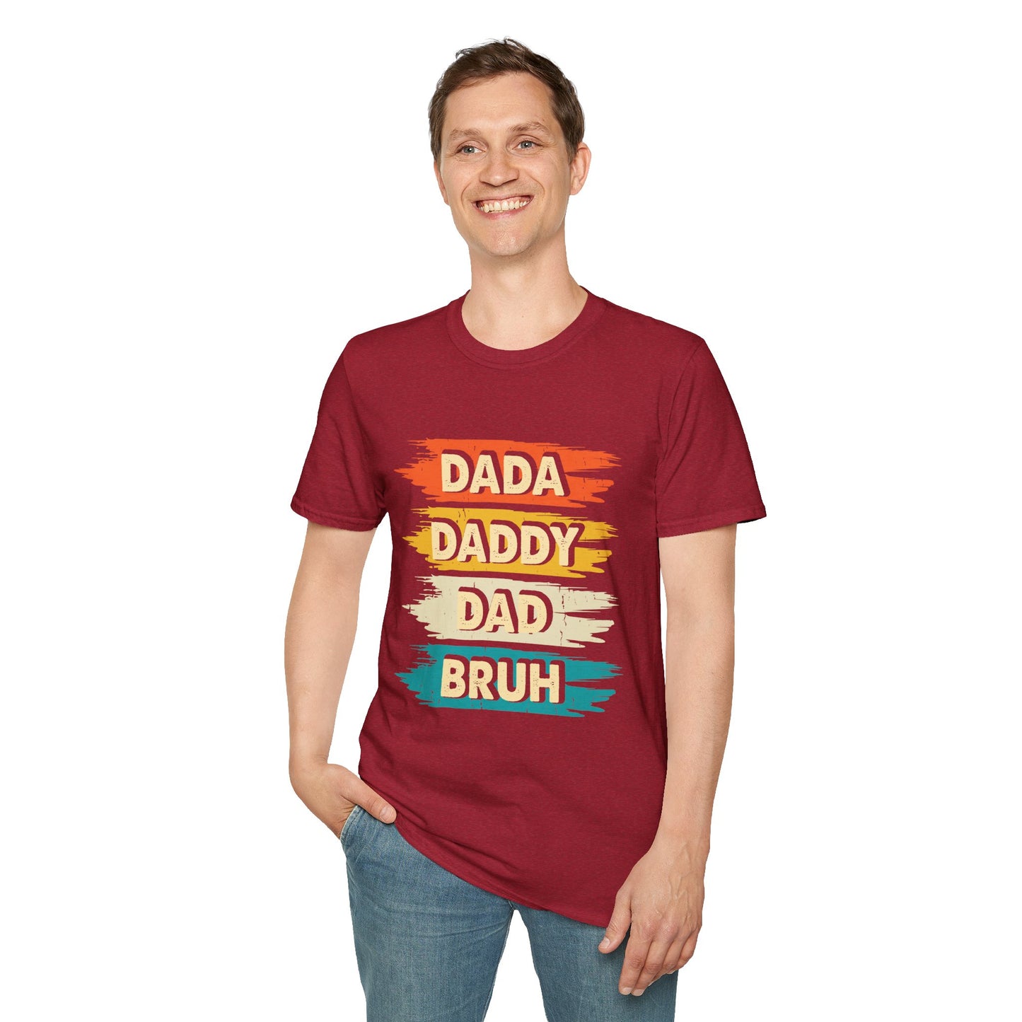 "Dada Daddy Dad Bruh" Funny & Sassy Graphic Tee β Quirky Dad Joke T-Shirt for Playful Fathers, Hilarious Dads & Confused Kids
