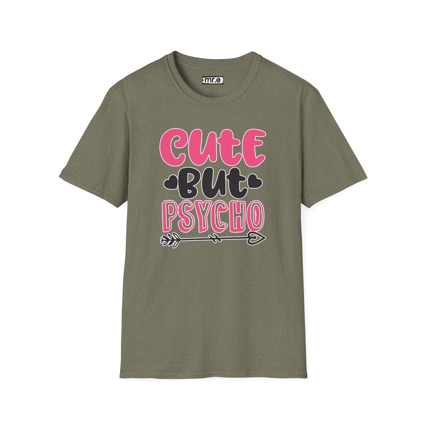 Funny Cute But Psycho Shirt - Sarcastic Tee, Women's Graphic Top, Gift Idea for Her, Quirky Statement Clothing