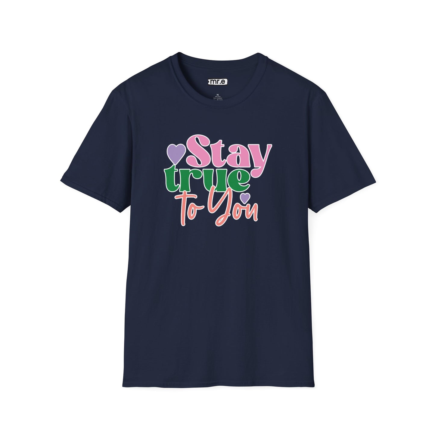 "Stay True to You" Inspirational & Motivational T-Shirt – Empowering Minimalist Tee for Self-Love, Confidence & Authenticity
