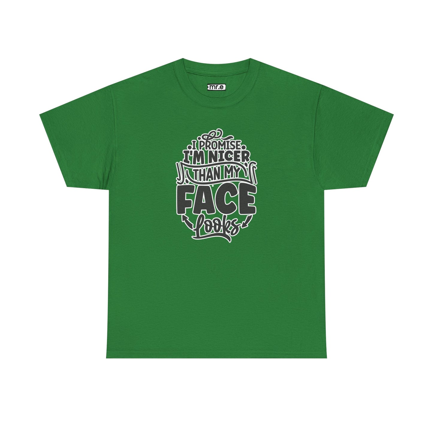 "I Promise I’m Nicer Than My Face Looks" Funny & Flirty Graphic Tee – Sarcastic Confidence Shirt for Introverts, Overthinkers & Chill Vibes
