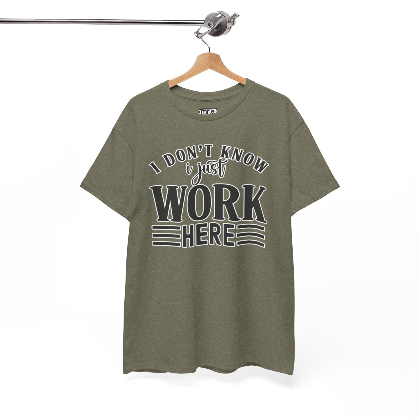 "I Don’t Know, I Just Work Here" Funny Office Shirt – Sarcastic & Relatable Work Humor T-Shirt for Overwhelmed Employees