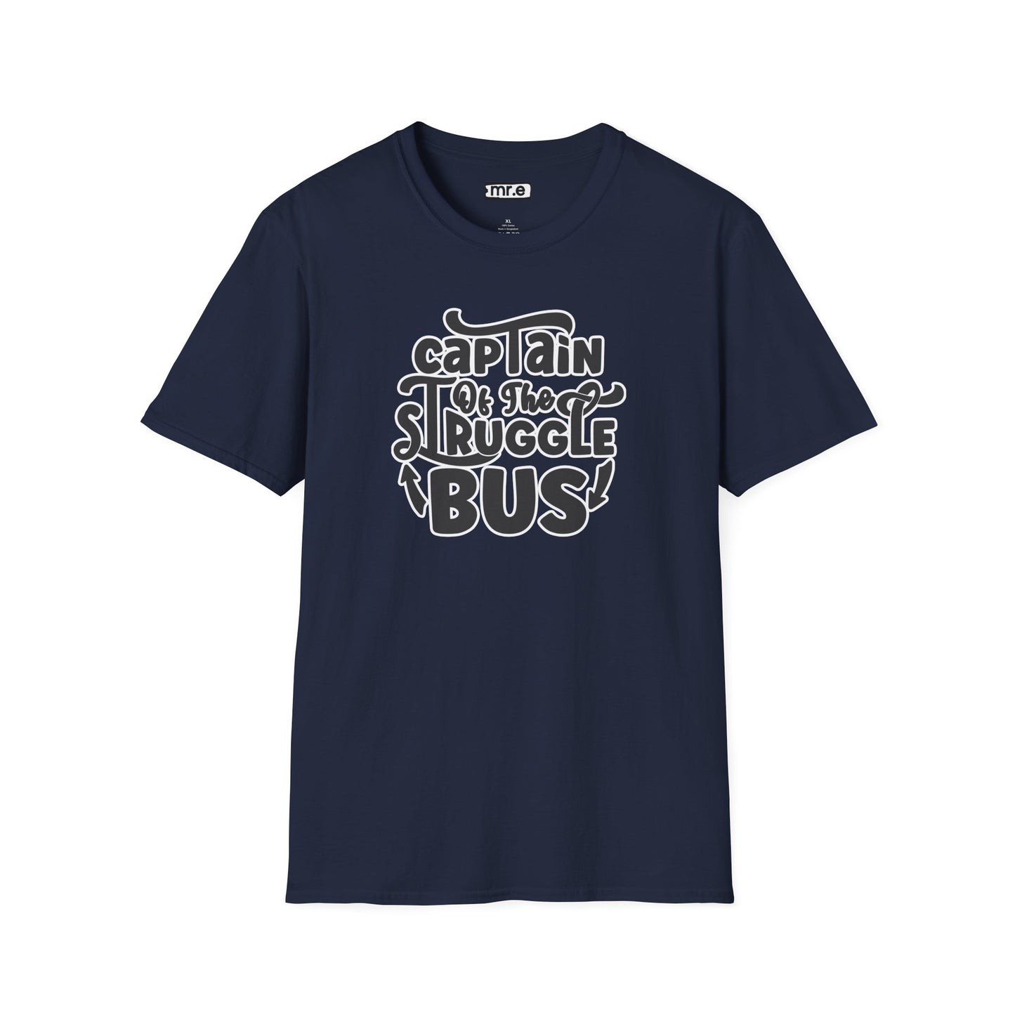 "Captain of the Struggle Bus" Funny & Relatable T-Shirt β Ironic Confidence Tee for the Overwhelmed, Charming, and Still Going Strong