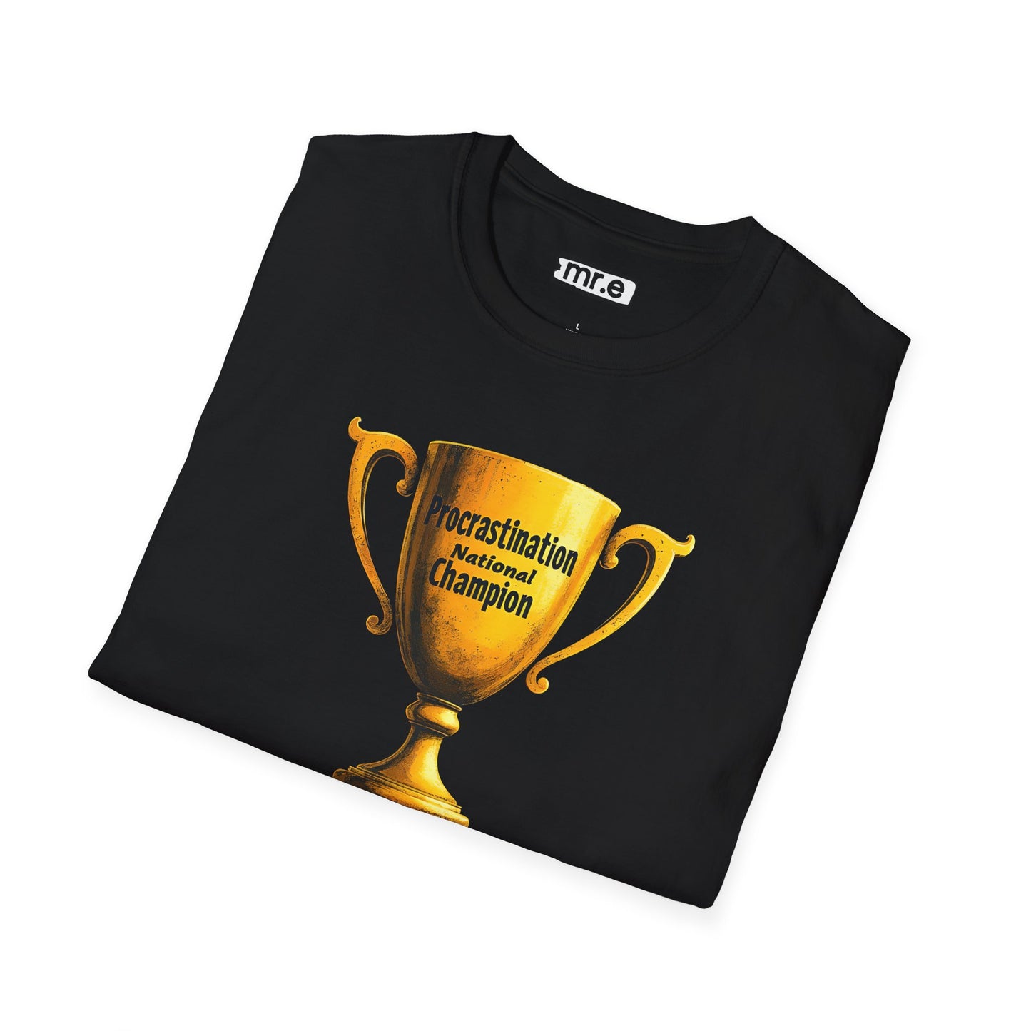 Funny Trophy T-Shirt – “Procrastination National Champion” Tee – Sarcastic Humor Gift for Lazy Legends