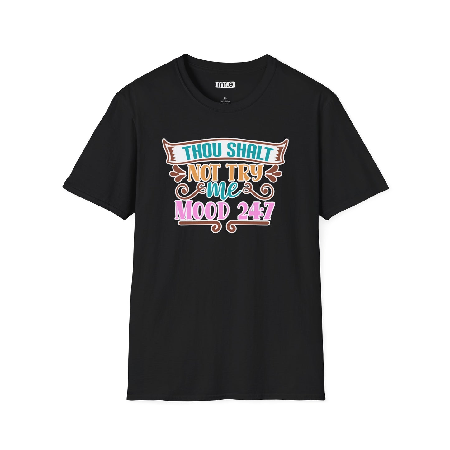 "Thou Shalt Not Try Me – Mood 24/7" Sassy & Stylish T-Shirt – Edgy Humor Tee for When You’re Done With Drama