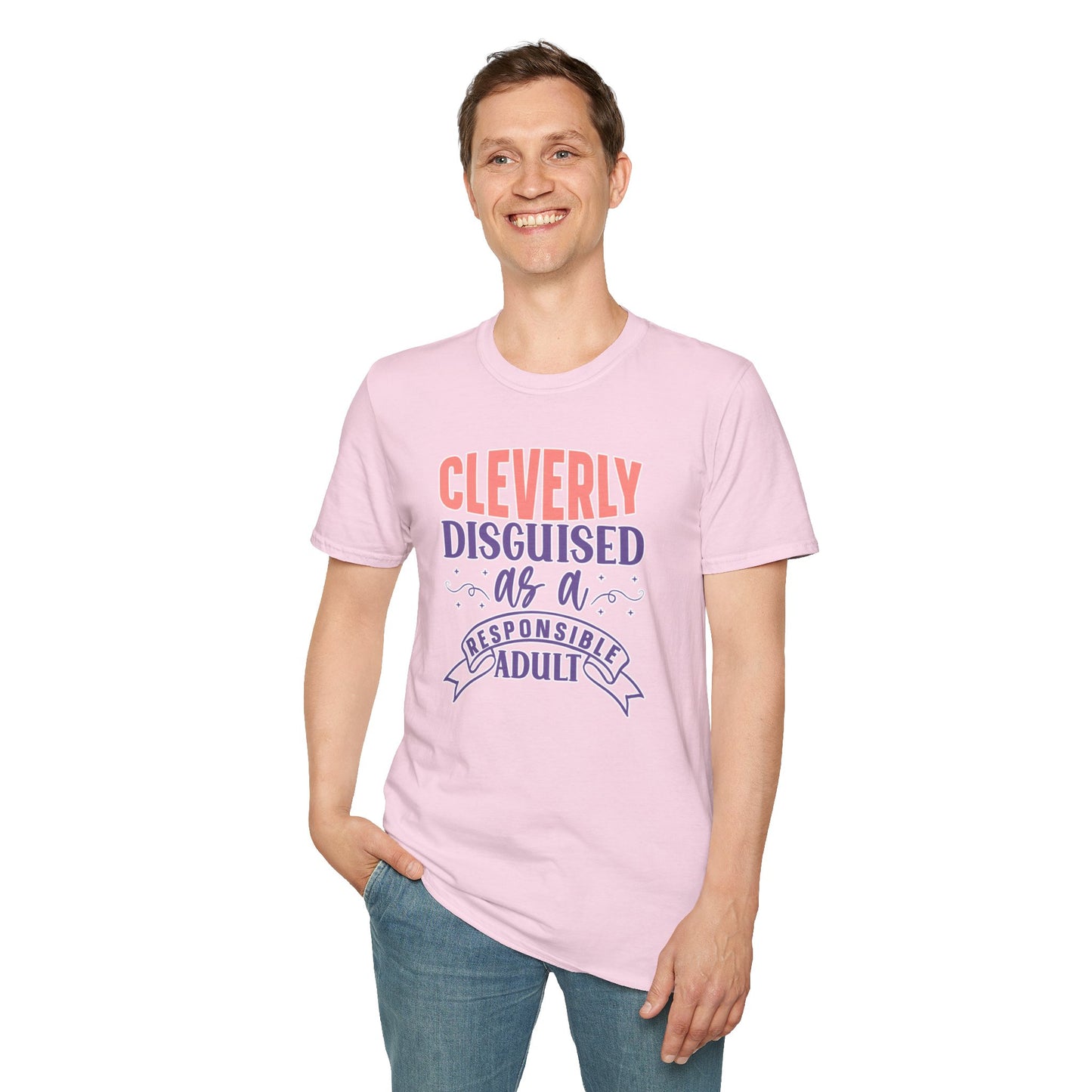 Funny Sarcastic Tee - “Cleverly Disguised as a Responsible Adult” Gift Shirt, Humorous Statement Clothing, Adulting is Hard
