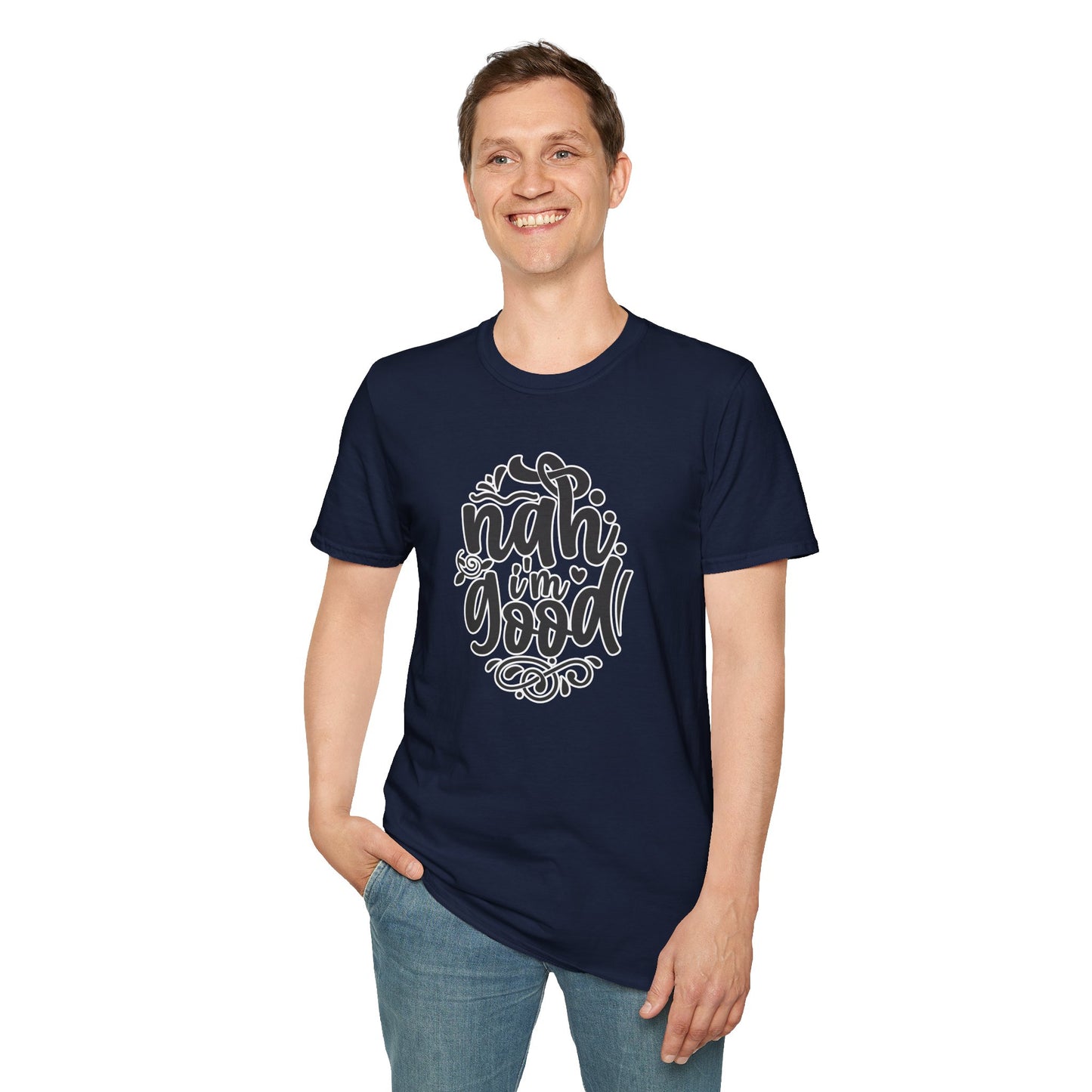 "Nah, I’m Good" Funny & Sassy T-Shirt – Chill Confidence Tee for Over-it Vibes, Boundaries & Low-Key Energy