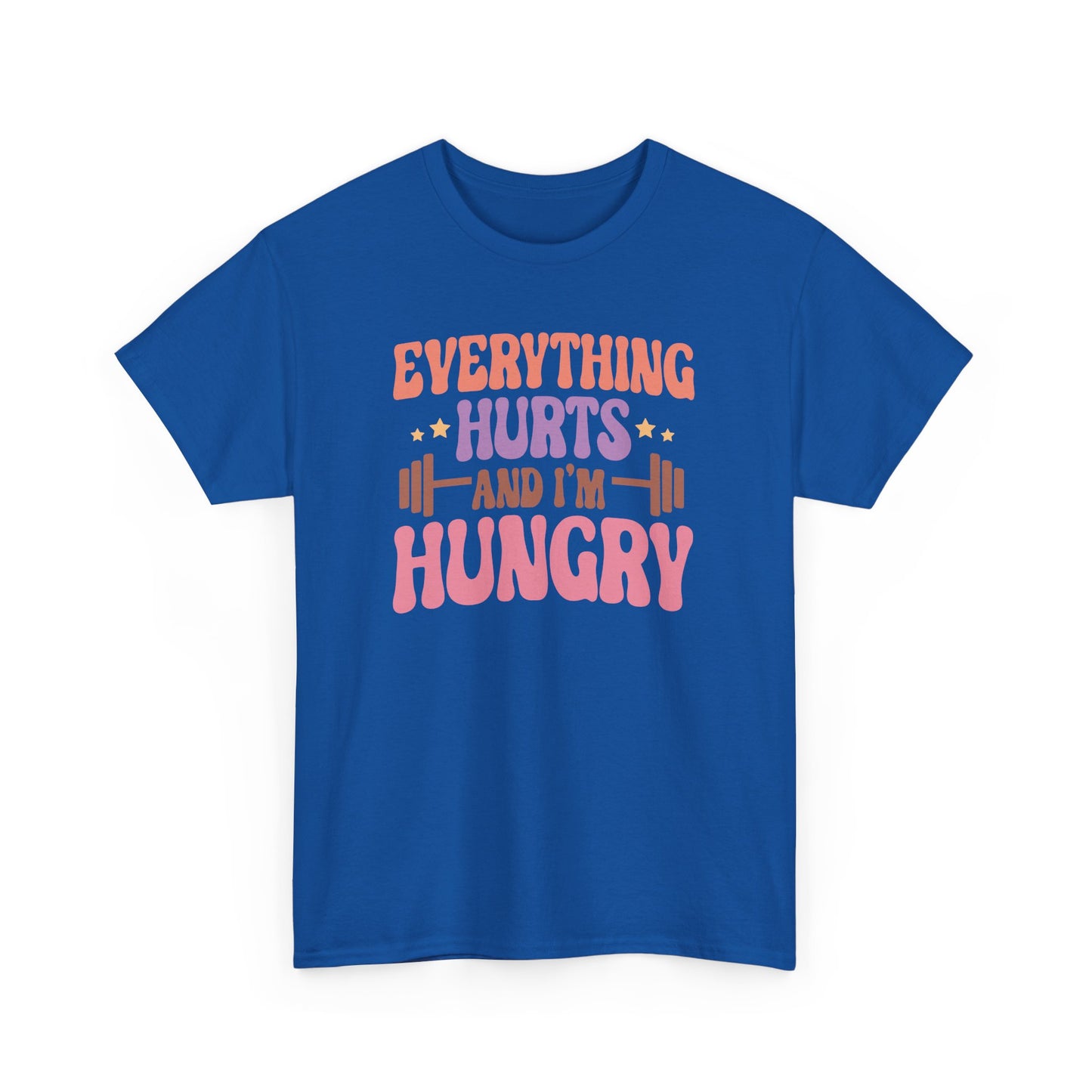Funny Gym Workout T-Shirt – “Everything Hurts and I’m Hungry” – Fitness Humor Tee for Gym Lovers & Lifters