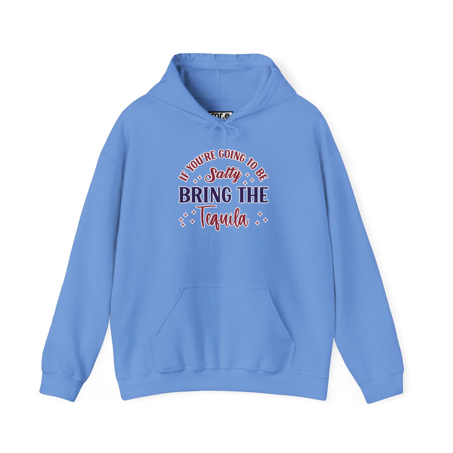 Funny 'If You're Going to Be Salty, Bring the Tequila' Hoodie – Perfect for Party Lovers