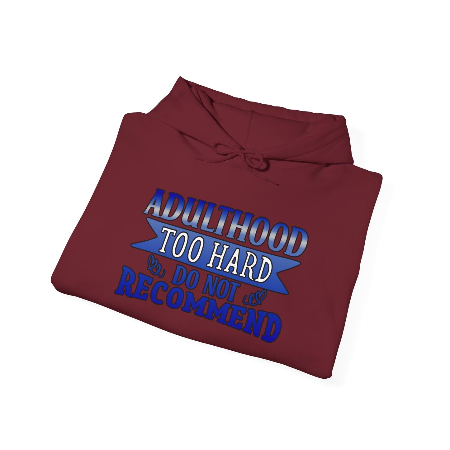 Adulthood Too Hard Do Not Recommend Hoodie – Funny & Relatable Statement