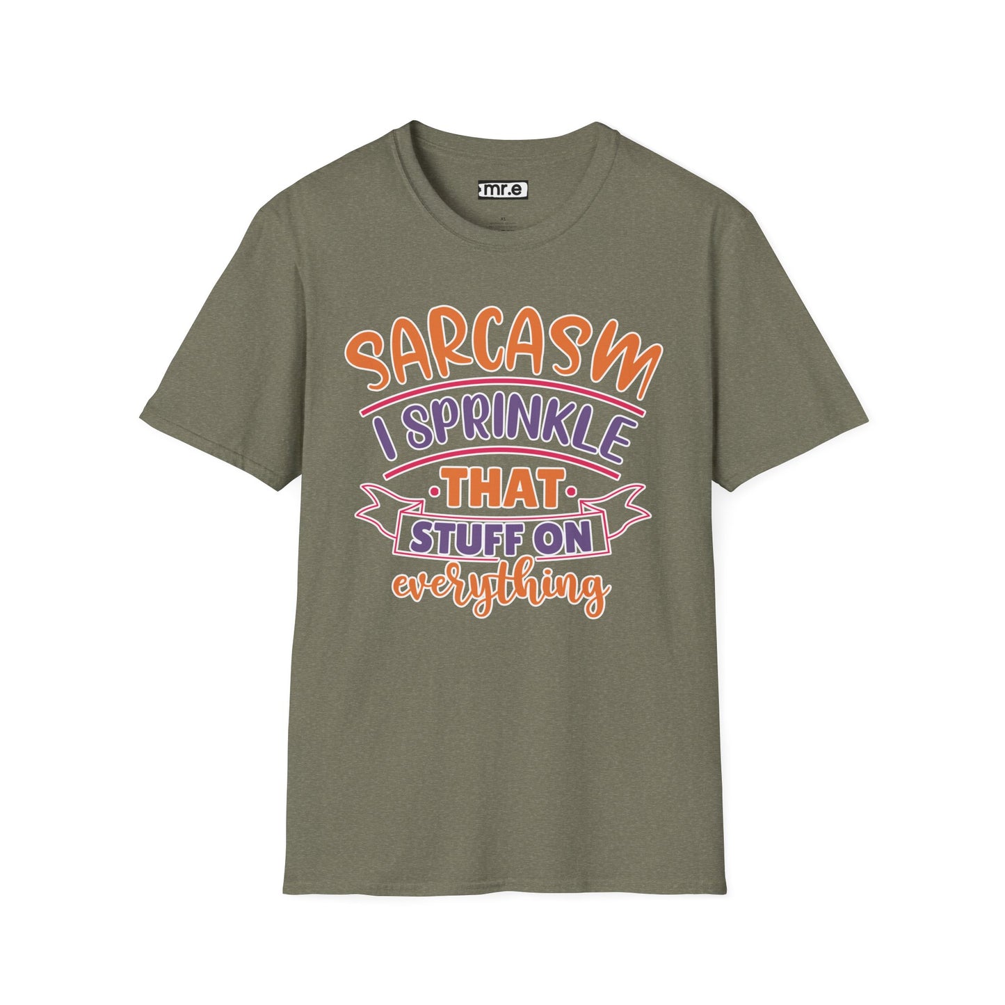 Sarcasm I Sprinkle That Stuff on Everything T-Shirt Funny Graphic Tee Casual Wear Available in Various Colors & Sizes