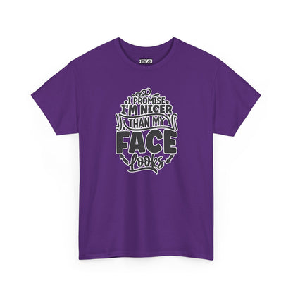 "I Promise I’m Nicer Than My Face Looks" Funny & Flirty Graphic Tee – Sarcastic Confidence Shirt for Introverts, Overthinkers & Chill Vibes