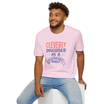 Funny Sarcastic Tee - “Cleverly Disguised as a Responsible Adult” Gift Shirt, Humorous Statement Clothing, Adulting is Hard