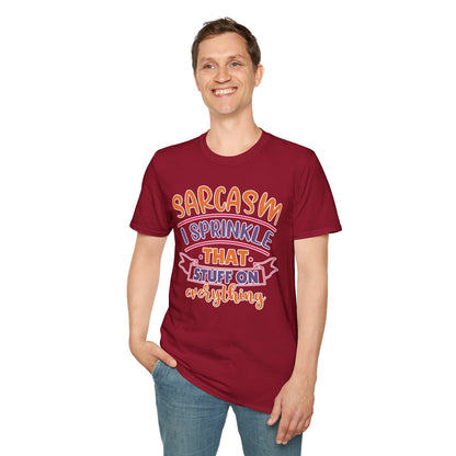 Sarcasm I Sprinkle That Stuff on Everything T-Shirt Funny Graphic Tee Casual Wear Available in Various Colors & Sizes