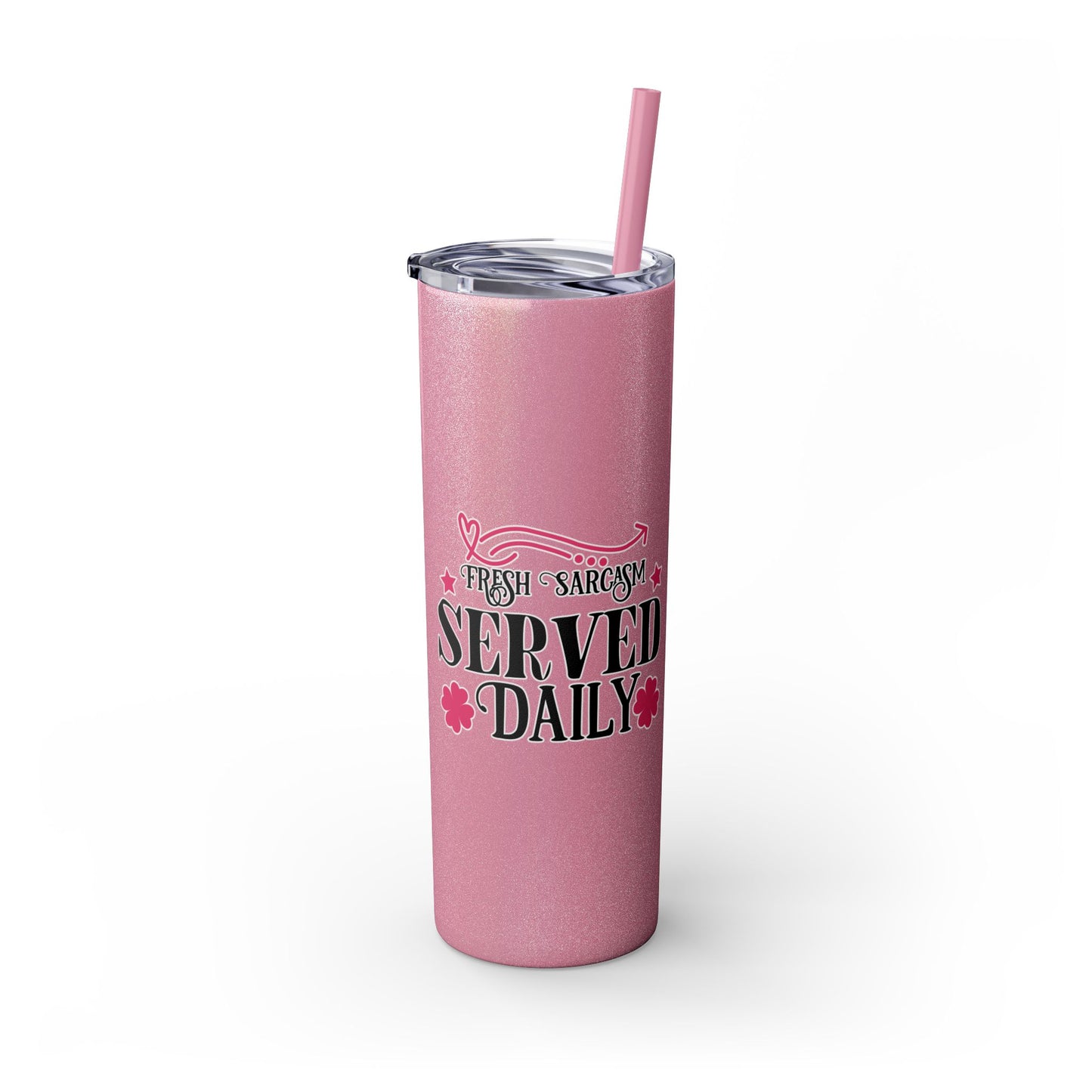 20oz Skinny Tumbler - 'Fresh Sarcasm Served Daily' Witty Insulated Drinkware