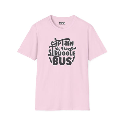 "Captain of the Struggle Bus" Funny & Relatable T-Shirt – Ironic Confidence Tee for the Overwhelmed, Charming, and Still Going Strong