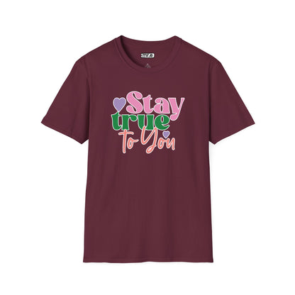"Stay True to You" Inspirational & Motivational T-Shirt – Empowering Minimalist Tee for Self-Love, Confidence & Authenticity