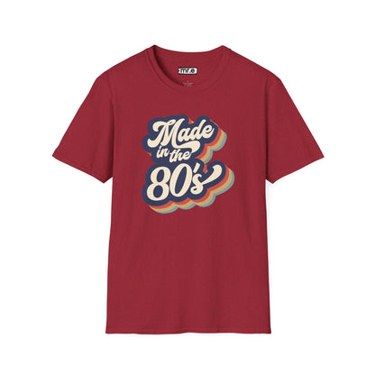 "Made in the 80s" T-Shirt – Retro Throwback Tee | Nostalgic 80s Fashion Graphic Shirt for Men & Women | Vintage Pop Culture Style
