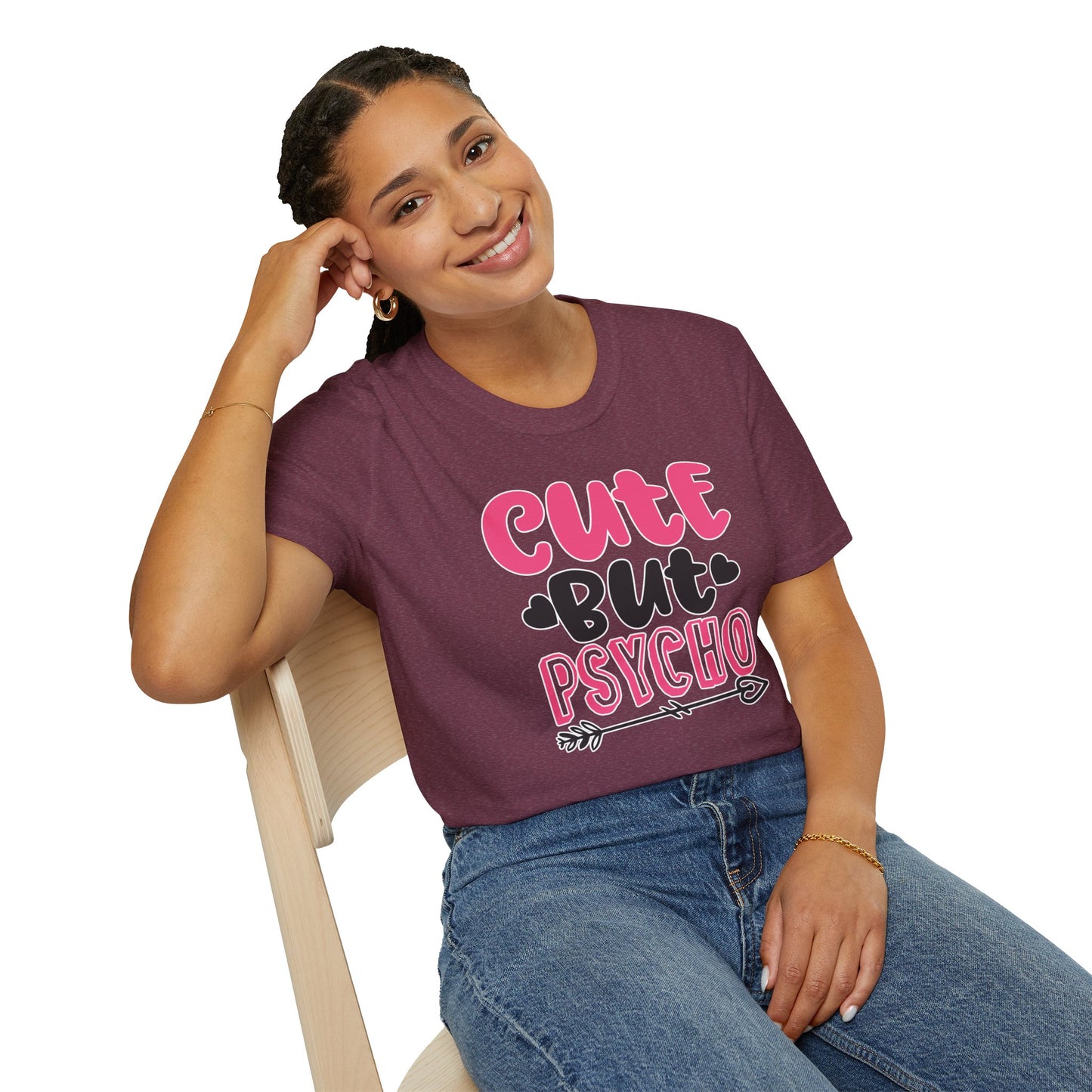 Funny Cute But Psycho Shirt - Sarcastic Tee, Women's Graphic Top, Gift Idea for Her, Quirky Statement Clothing