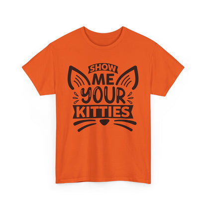 Funny Cat Lover T-Shirt – “Show Me Your Kitties” Graphic Tee for Cat People & Pun Enthusiasts