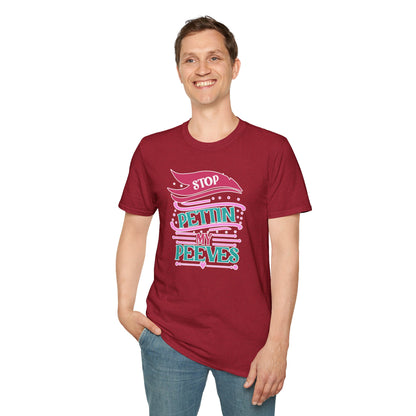 "Stop Pettin’ My Peeves" Funny Sassy T-Shirt – Ironic Petting-Proof Graphic Tee for the Overwhelmed & Underappreciated