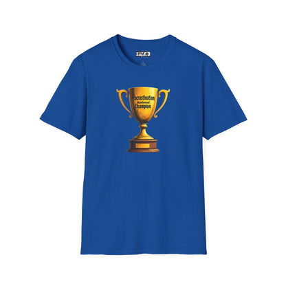 Funny Trophy T-Shirt – “Procrastination National Champion” Tee – Sarcastic Humor Gift for Lazy Legends