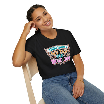 "Thou Shalt Not Try Me – Mood 24/7" Sassy & Stylish T-Shirt – Edgy Humor Tee for When You’re Done With Drama
